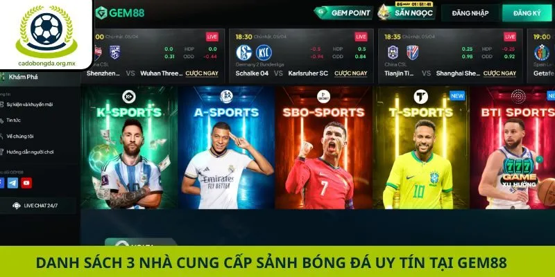 Danh sách 3 nhà cung cấp sảnh bóng đá uy tín tại Gem88