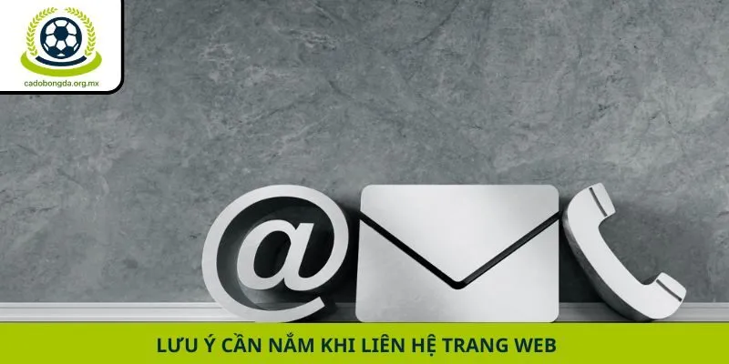Lưu ý cần nắm khi liên hệ trang web
