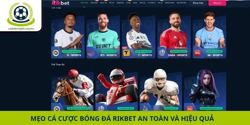 Mẹo cá cược bóng đá Rikbet an toàn và hiệu quả